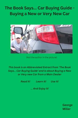 The Book Says... Car Buying Guide - Buying a New or very New Car