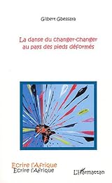 La  danse du changer-changer au pays des pieds déformés