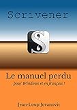 Maîtriser Scrivener pour Windows: Le guide francophone (French Edition) by 