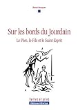 Sur les bords du Jourdain : Le Père, le Fils et le Saint-Esprit by 