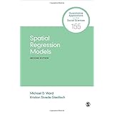 Spatial Regression Models (Quantitative Applications in the Social Sciences)