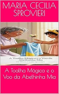 Livro A Toalha Mágica e o Voo da Abelhinha Mia