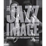 The Jazz Image: Masters of Jazz Photography