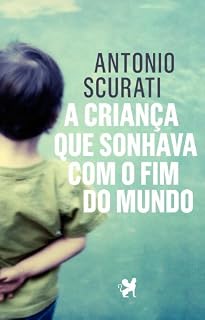 Livro A criança que sonhava com o fim do mundo