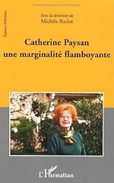 Catherine Paysan, une marginalité flamboyante