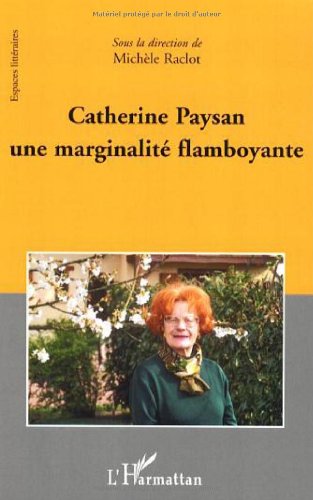 Catherine Paysan, une marginalité flamboyante