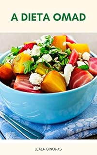Livro A Dieta Omad : Eu Tentei A Dieta OMAD, E Eu Amei - O Que É A Dieta OMAD ? - A Dieta OMAD É Segura Para Diabetes? - Por Que Eu Amo A Dieta OMAD