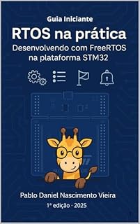 Livro RTOS na prática: Desenvolvendo com FreeRTOS na plataforma STM32