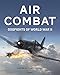 Air Combat: Dogfights of World War II by Dmitriy Khazanov, Aleksander Medved