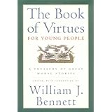 The Book of Virtues for Young People: A Treasury of Great Moral Stories