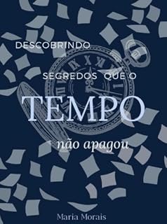Livro Descobrindo Segredos que o tempo não apagou