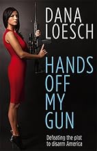 Hands Off My Gun: Defeating the Plot to Disarm America
