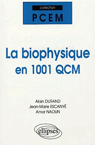 La  biophysique en 1001 QCM