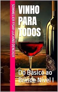 Livro VINHO PARA TODOS: Do Básico ao Brinde Nível I