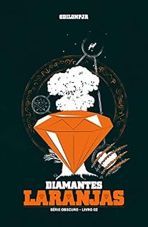 Livro Diamantes Laranjas (Obscuro Livro 2)