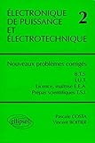 Electronique de puissance et électrotechnique: Nouveaux problèmes corrigés de B.T.S.-I.U.T., Lice by 