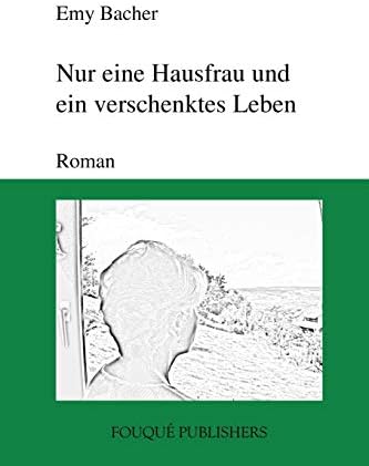 Nur Eine Hausfrau Und Ein Verschenktes Leben Paperback – Import, 31 Mar 2011