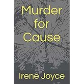 Murder for Cause: It's a calling.....