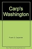Front cover for the book Carp's Washington by Frank G. Carpenter