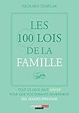 Les 100 Lois de la famille: Tout ce qu'il faut savoir pour que vos enfants deviennent des adultes é by 