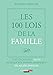 Les 100 Lois de la famille: Tout ce qu'il faut savoir pour que vos enfants deviennent des adultes é by 