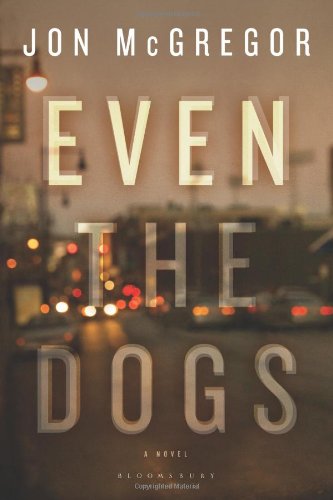Even the Dogs: A Novel 1407457926 Book Cover
