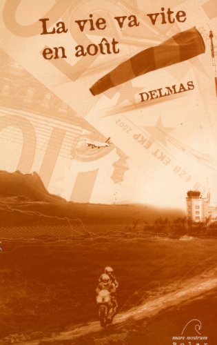 La  vie va vite en août