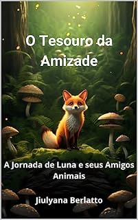 Livro O Tesouro da Amizade: A Jornada de Luna de seus Amigos Animais