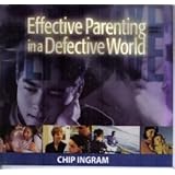 Effective Parenting in a Defective World (Focus on the ...