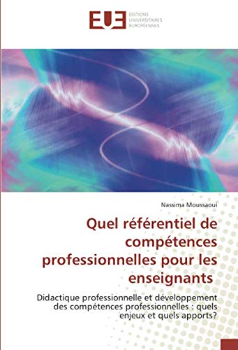 Quel référentiel de compétences professionnelles pour les enseignants: Didactique professionnelle Quel référentiel de compétences professionnelles pour les enseignants: Didactique professionnelle