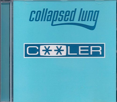 Collapsed Lung - Cooler - Zortam Music
