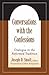 Conversations with the Confessions: Dialogue in the Reformed Tradition