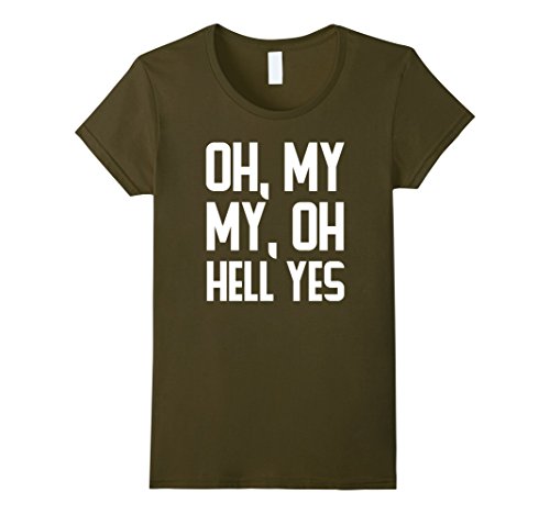 Womens oh, my my, oh hell yes classic rock song funny t…
