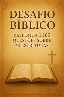 Livro Desafio Bíblico: Responda 1.189 Questões sobre as Escrituras (Quizzes)
