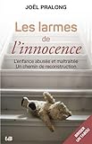 Les larmes de l'innocence : L'enfance abusée et maltraitée, un chemin de reconstruction by 