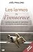 Les larmes de l'innocence : L'enfance abusée et maltraitée, un chemin de reconstruction by 