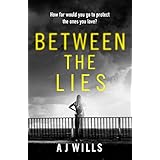 Between the Lies: A gripping psychological thriller