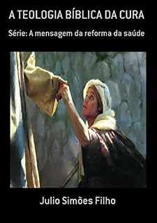 Livro A Teologia BÍblica Da Cura