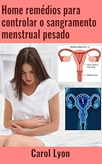 Livro Home remédios para controlar o sangramento menstrual pesado