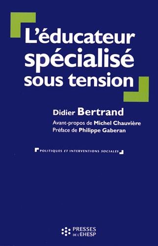 L' éducateur spécialisé sous tension
