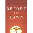 Before the Dawn: Recovering the Lost History of Our Ancestors