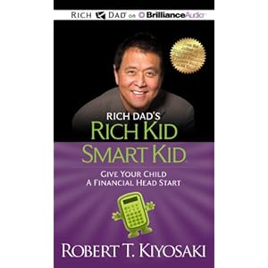 Rich Dad's Rich Kid Smart Kid: Give Your Child a Financial Head Start (Rich Dad's (Audio))