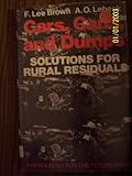 Cars, Cans, and Dumps : Solutions for Rural Residuals, Brown, F. Lee and Lebeck, A. O., 0801817978