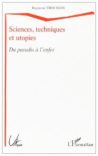 Sciences, techniques et utopies