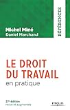 Le droit du travail en pratique: 27E EDITION REVUE ET AUGMENTEE. (EYROLLES) by 