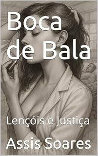 Livro Boca de Bala: Lençóis e Justiça (Contos Bem Contados – Dark Stories Livro 1)