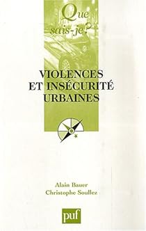 Violences Et Insecurite Urbaines Alain Bauer Babelio