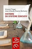 Histoire du système éducatif: « Que sais-je ? » n° 3729 (French Edition) by 