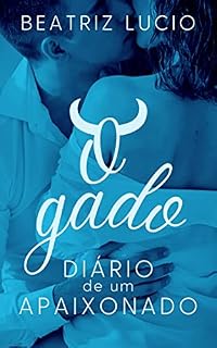 Livro O Gado: Diário de um Apaixonado (Na Leveza do Amor Livro 2)