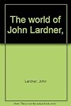 The world of John Lardner